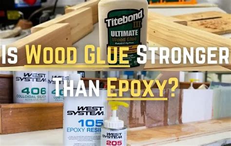 Is epoxy stronger than wood glue?