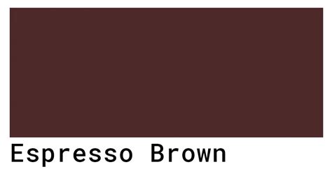 Is espresso brown or black?