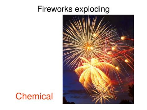 Is exploding fireworks a chemical change?