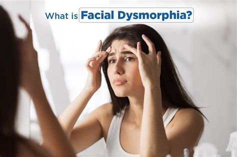 Is facial dysmorphia a mental illness?