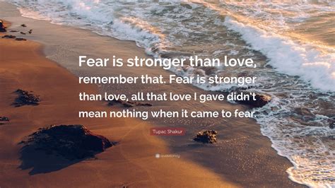 Is fear or love stronger?