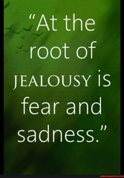 Is fear the root of jealousy?