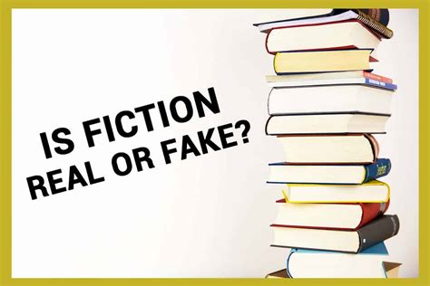 Is fiction real or made up?