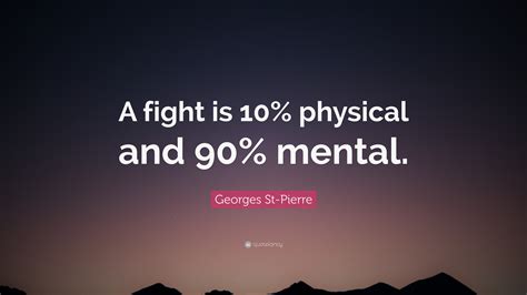 Is fighting more mental or physical?