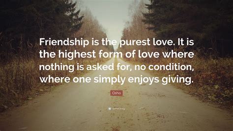 Is friendship the purest form of love?