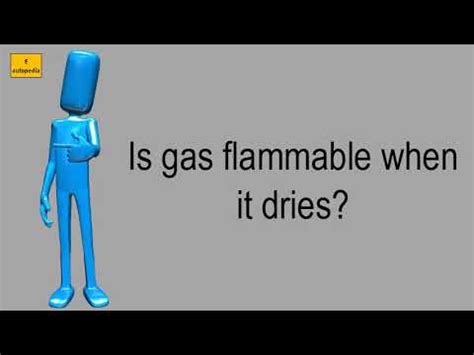 Is gas flammable when it dries?