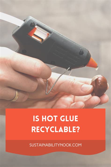 Is glue gun glue recyclable?