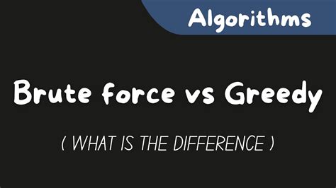 Is greedy algorithm same as brute force?