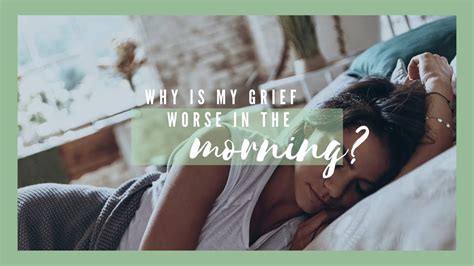 Is grief worse in the morning?