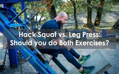 Is hack squat better than leg press?