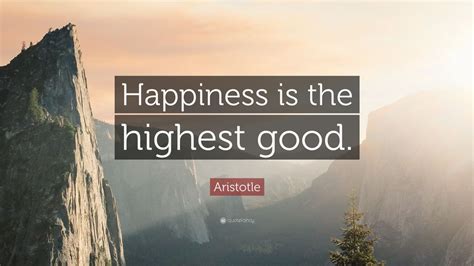 Is happiness the highest human good?