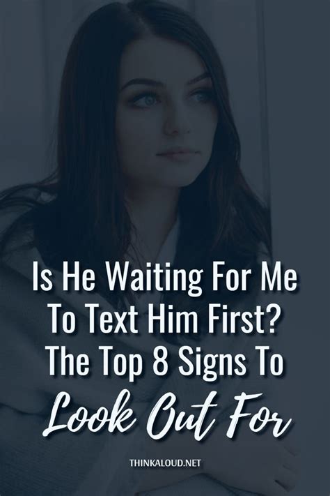 Is he waiting for me to text first?