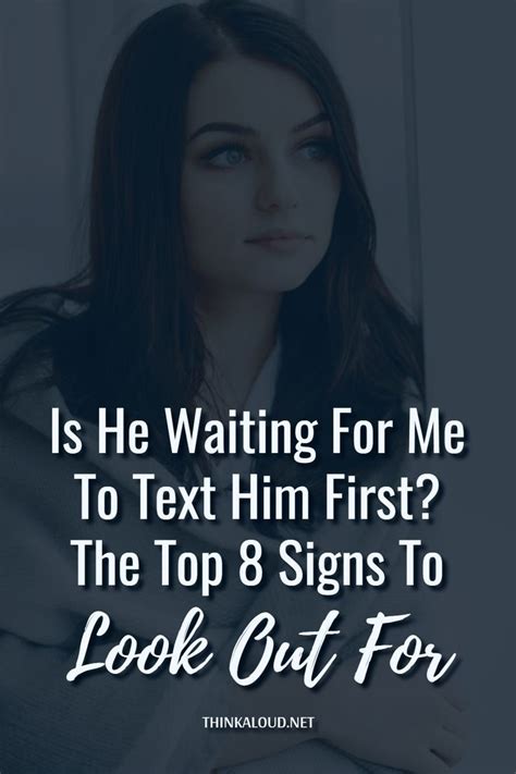 Is he waiting for me to text him first?