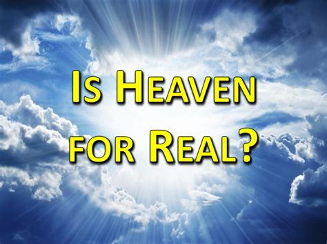 Is heaven is a real place?