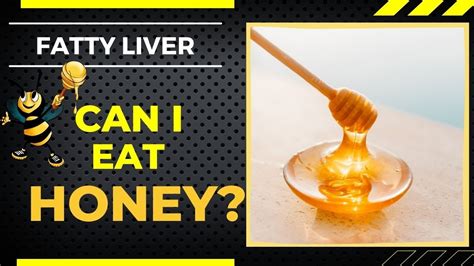 Is honey bad for a fatty liver?