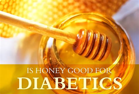 Is honey good for a diabetic?