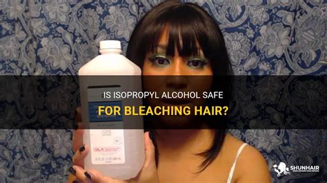 Is isopropyl alcohol safe for hair?