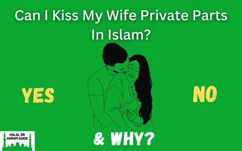 Is it Haram to see your wife's private parts?