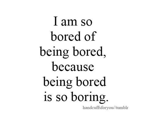 Is it I'm bored or I'm boring?