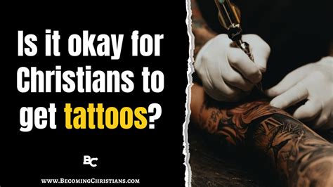 Is it OK for Christians to get tattoos?