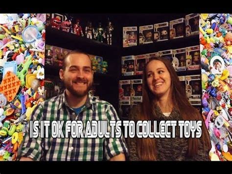 Is it OK for adults to collect toys?