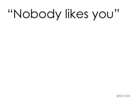 Is it OK if nobody likes you?