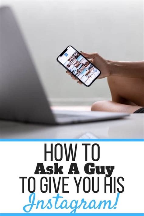 Is it OK to ask a guy for his Instagram?