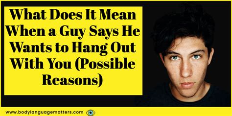 Is it OK to ask a guy if he wants to hang out?