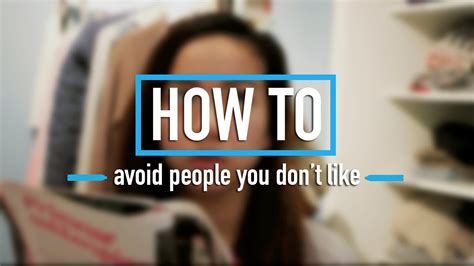 Is it OK to avoid someone you don't like?