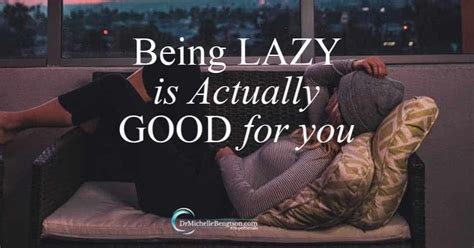Is it OK to be lazy for a day?