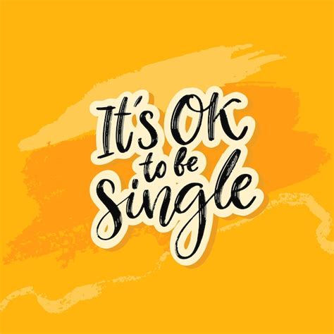 Is it OK to be single for a few years?