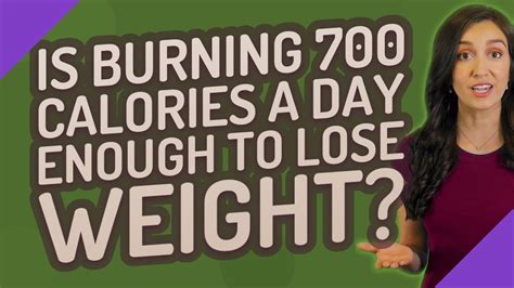 Is it OK to burn 700 calories a day?