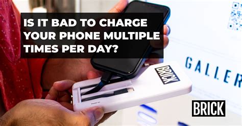 Is it OK to charge phone multiple times a day?