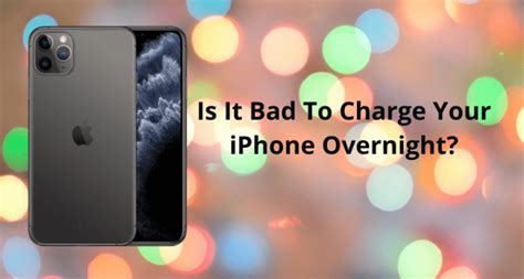 Is it OK to charge your iPhone overnight?