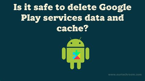 Is it OK to clear Google Play cache?