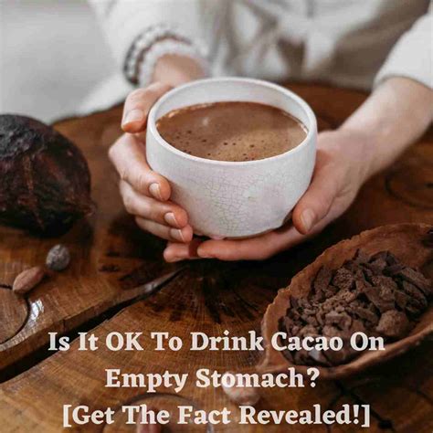 Is it OK to drink cacao on empty stomach?