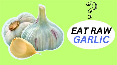 Is it OK to eat raw garlic everyday?