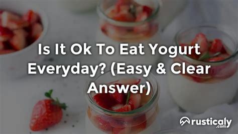 Is it OK to eat yogurt everyday?