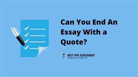 Is it OK to end an essay with a quote?