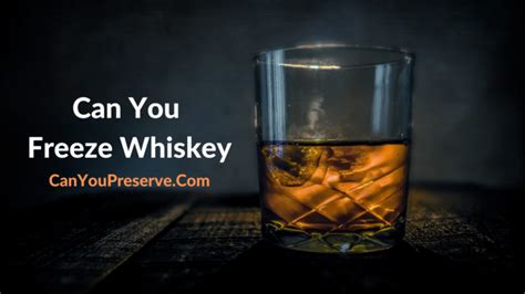 Is it OK to freeze whiskey?