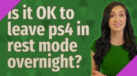 Is it OK to leave PS4 on rest mode overnight?