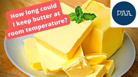 Is it OK to leave butter unrefrigerated?