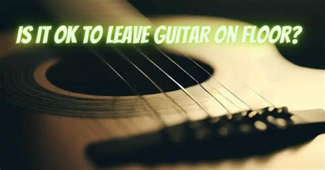 Is it OK to leave guitar tuned?