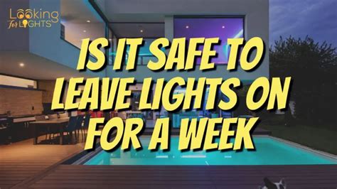 Is it OK to leave lights on?