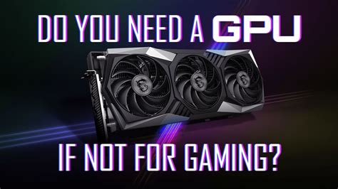 Is it OK to not have a GPU?