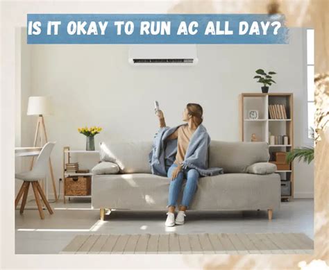 Is it OK to run AC all day?