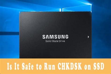 Is it OK to run CHKDSK on SSD?