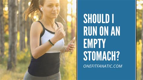 Is it OK to run empty stomach?