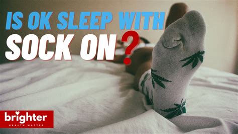 Is it OK to sleep with socks on?