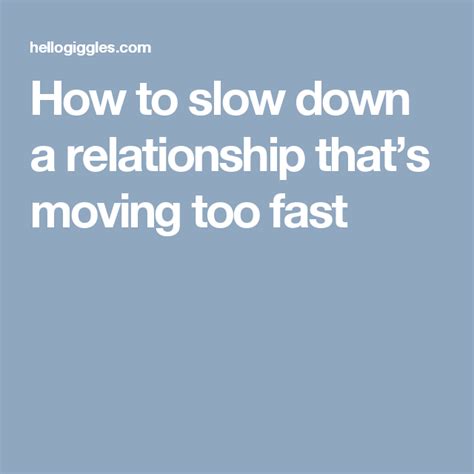 Is it OK to slow down a relationship?